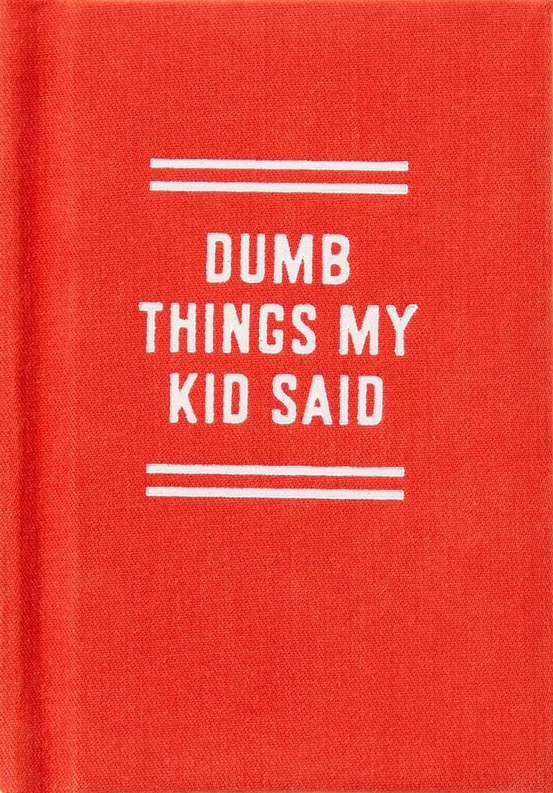 New Mags dumb things my kid said