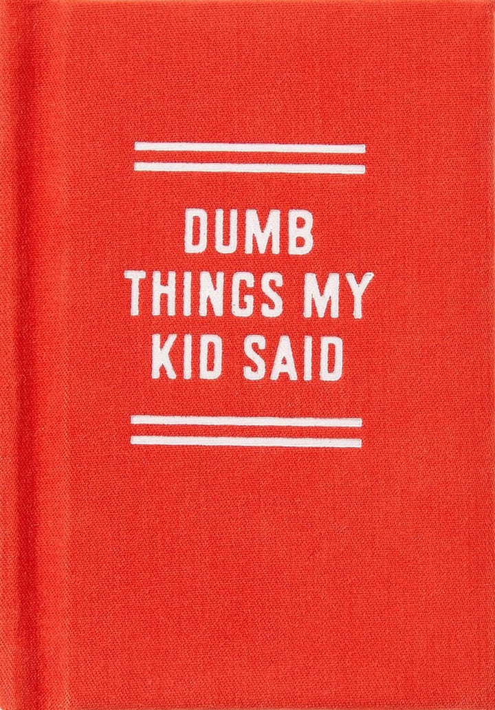 New Mags dumb things my kid said